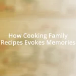 How Cooking Family Recipes Evokes Memories