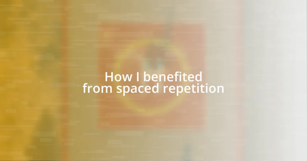 How I benefited from spaced repetition