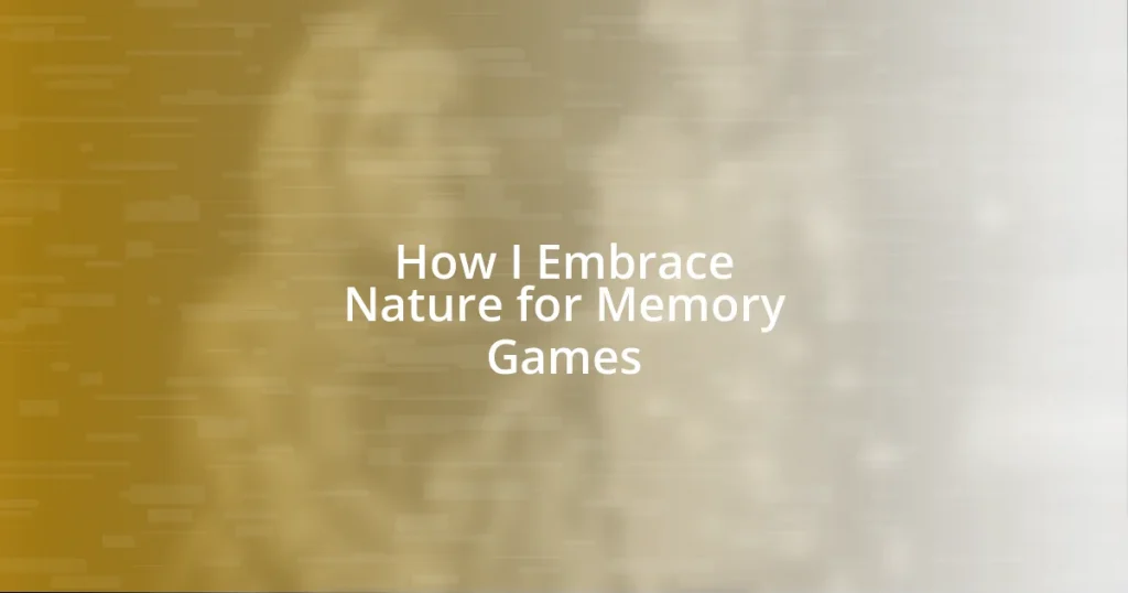 How I Embrace Nature for Memory Games