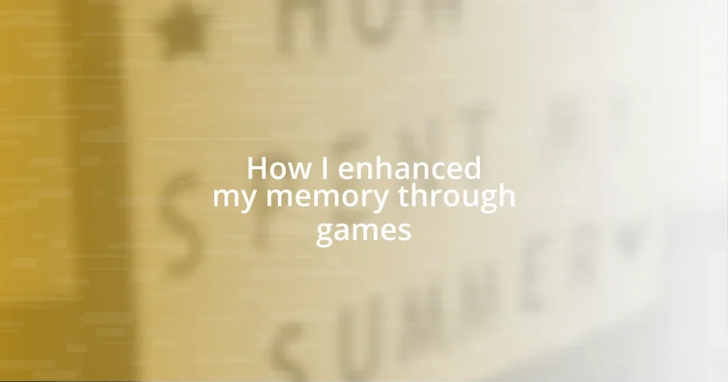 How I enhanced my memory through games