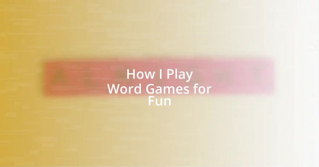 How I Play Word Games for Fun