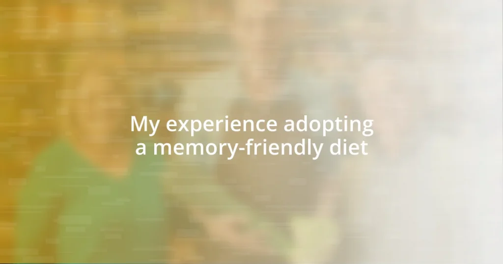 My experience adopting a memory-friendly diet