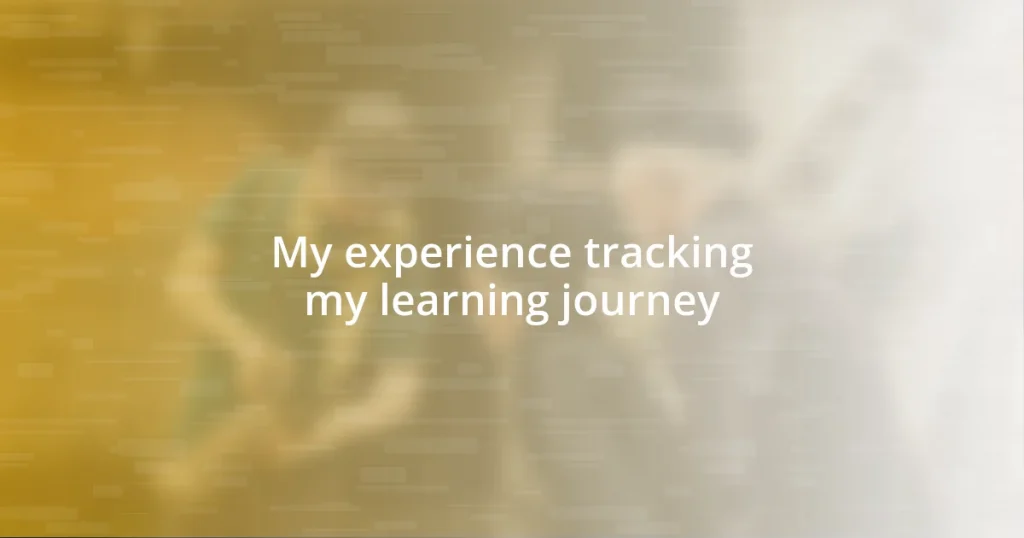 My experience tracking my learning journey