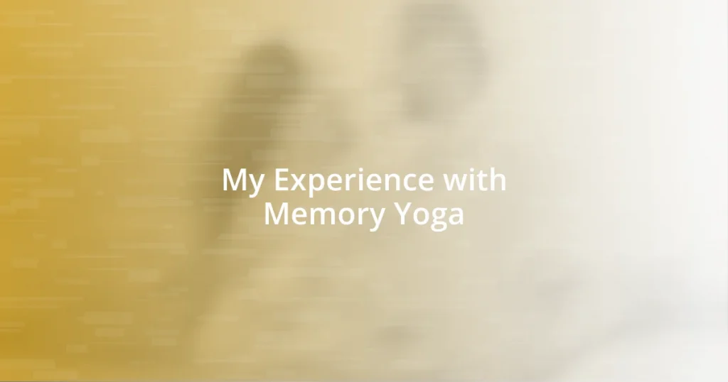 My Experience with Memory Yoga