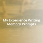 My Experience Writing Memory Prompts