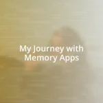 My Journey with Memory Apps