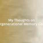 My Thoughts on Intergenerational Memory Games