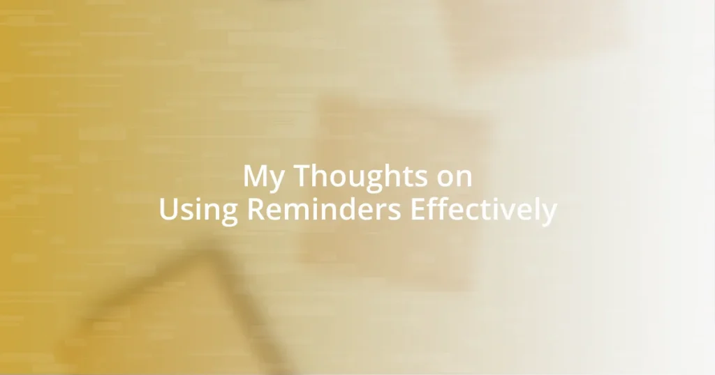 My Thoughts on Using Reminders Effectively