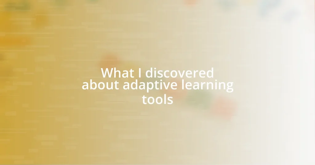 What I discovered about adaptive learning tools