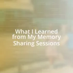 What I Learned from My Memory Sharing Sessions