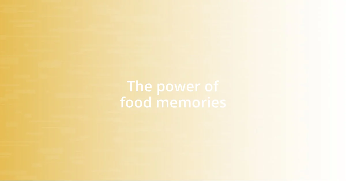 The power of food memories