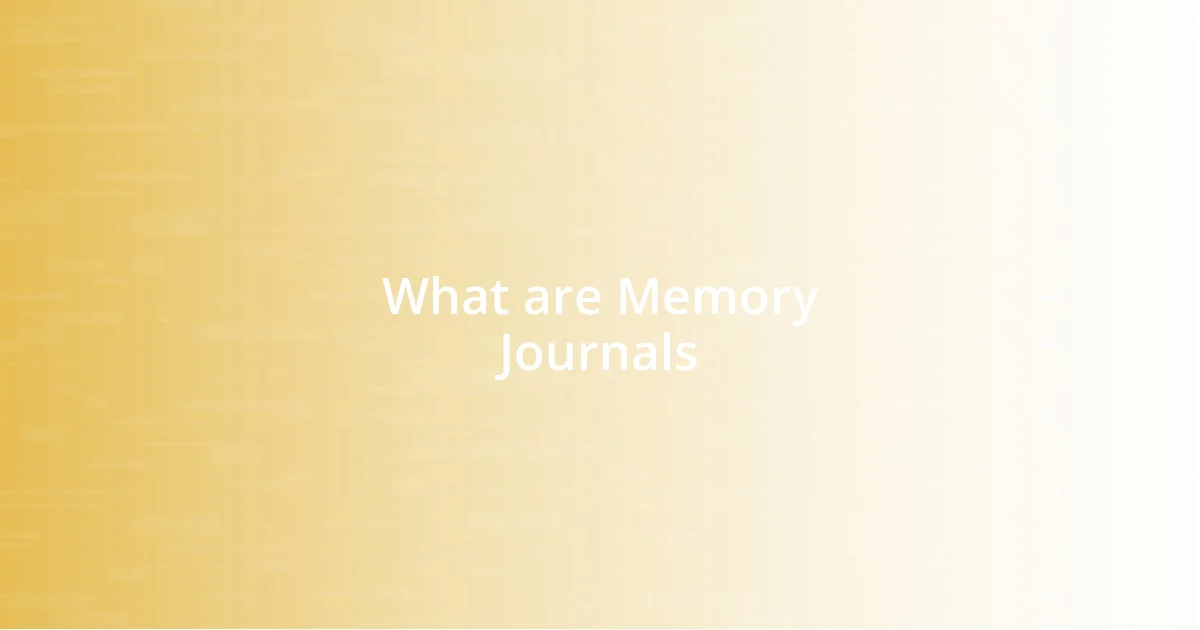 What are Memory Journals