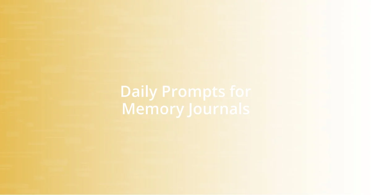 Daily Prompts for Memory Journals