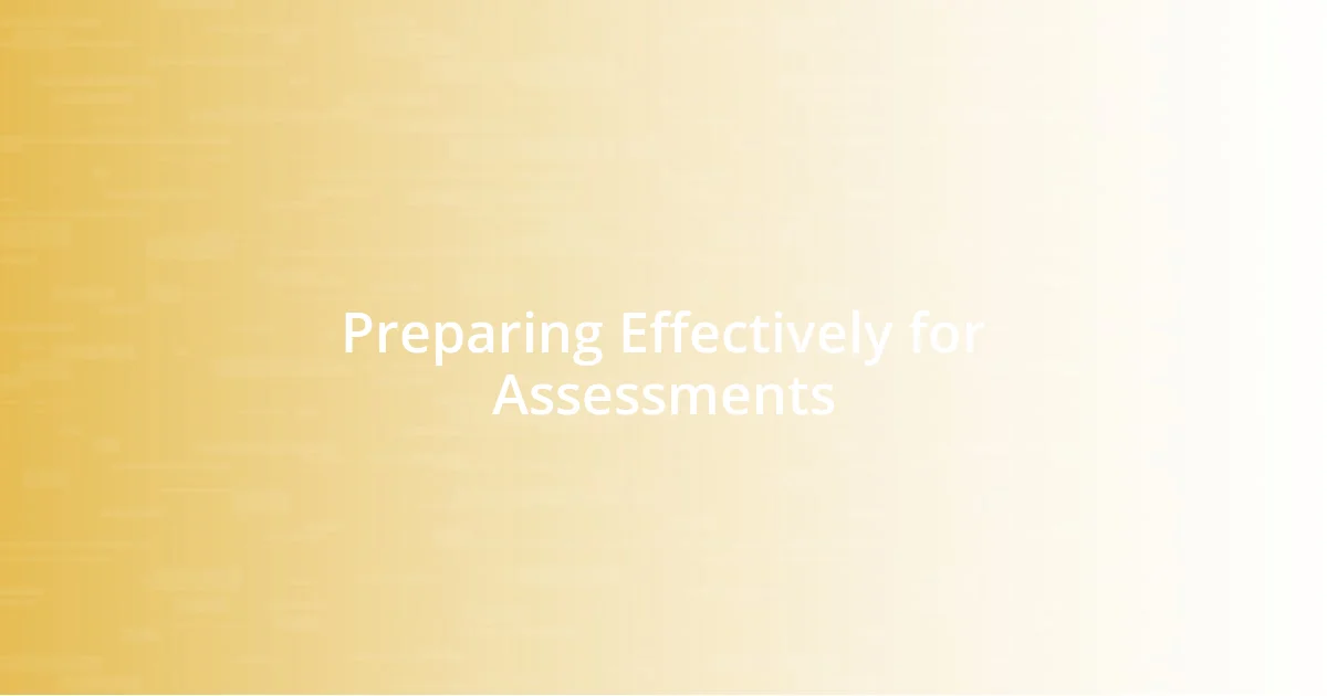 Preparing Effectively for Assessments