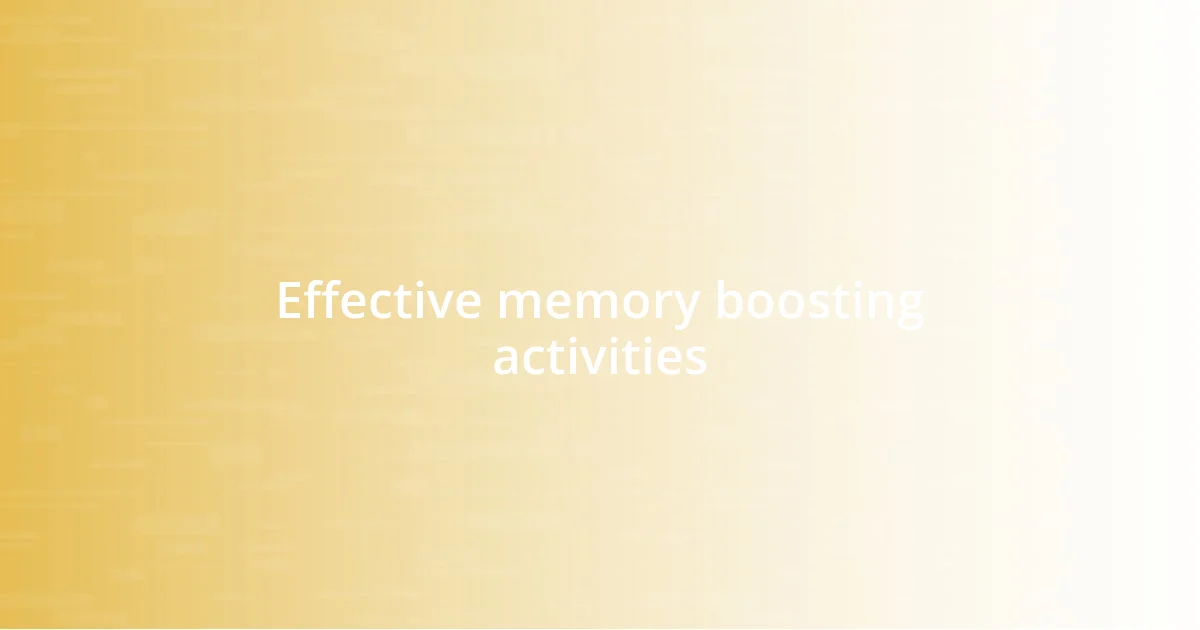 Effective memory boosting activities