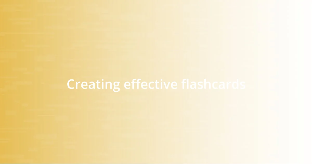 Creating effective flashcards