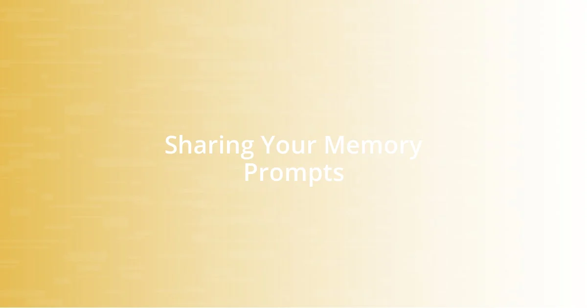 Sharing Your Memory Prompts