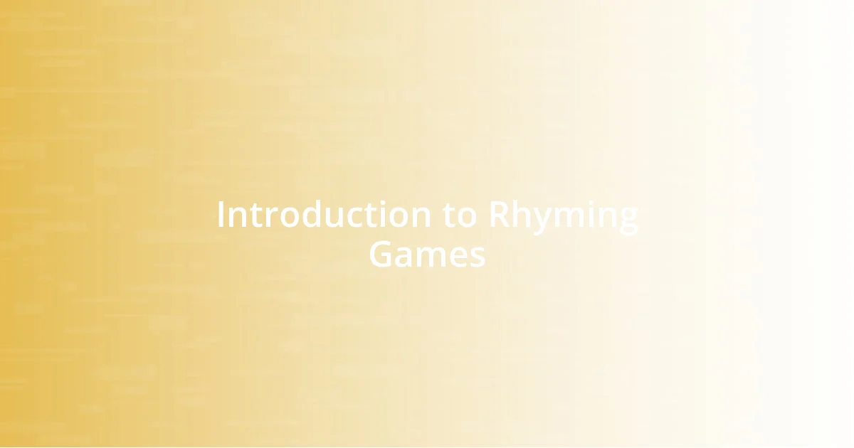 Introduction to Rhyming Games