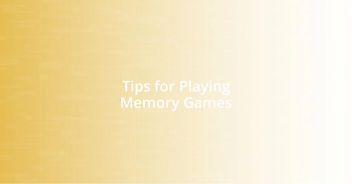 Tips for Playing Memory Games