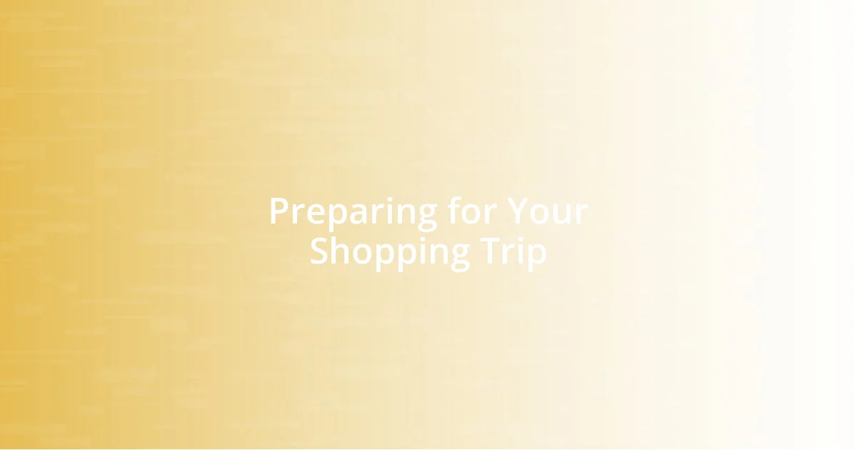 Preparing for Your Shopping Trip