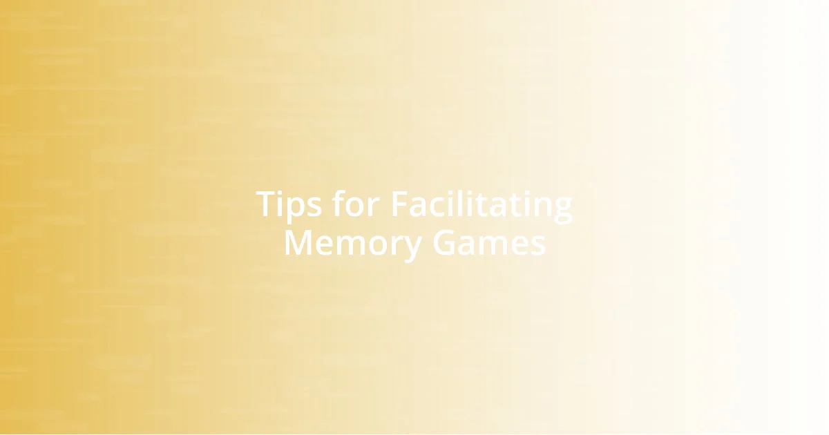 Tips for Facilitating Memory Games