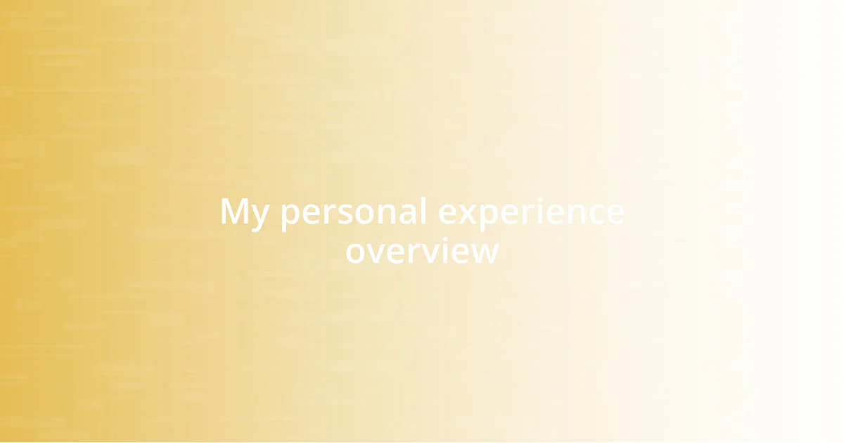 My personal experience overview