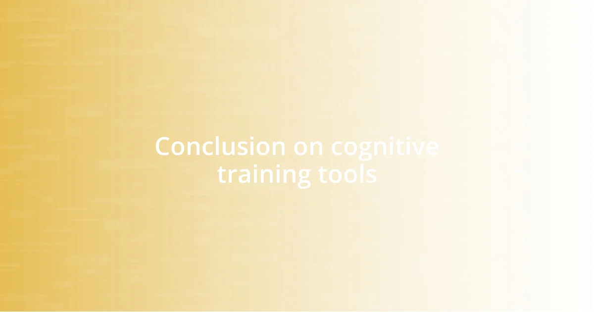 Conclusion on cognitive training tools