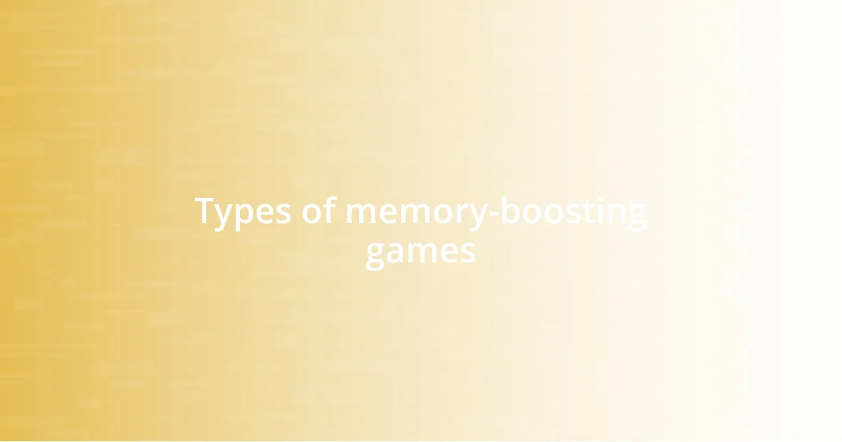 Types of memory-boosting games