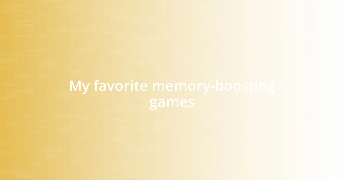 My favorite memory-boosting games