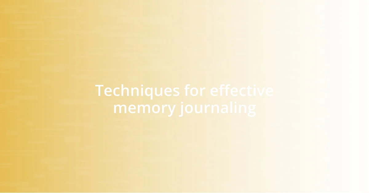 Techniques for effective memory journaling