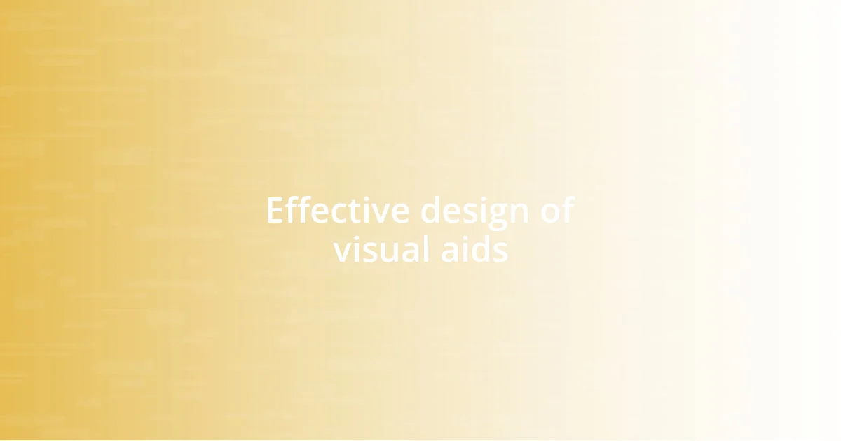 Effective design of visual aids