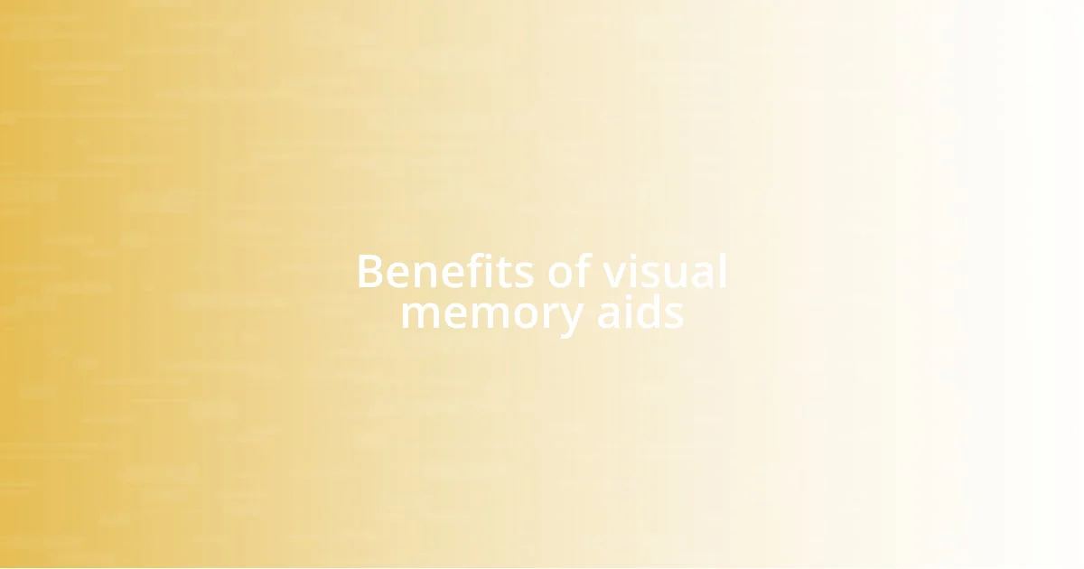 Benefits of visual memory aids