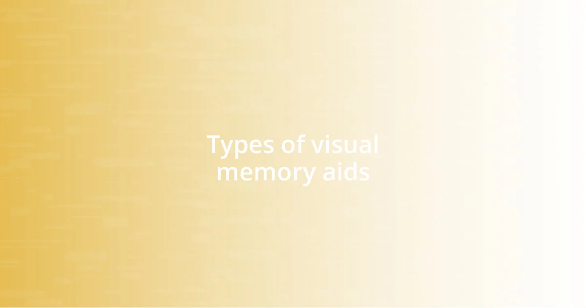 Types of visual memory aids