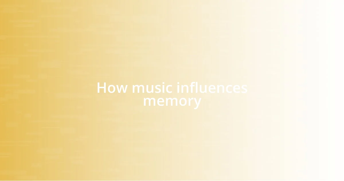 How music influences memory