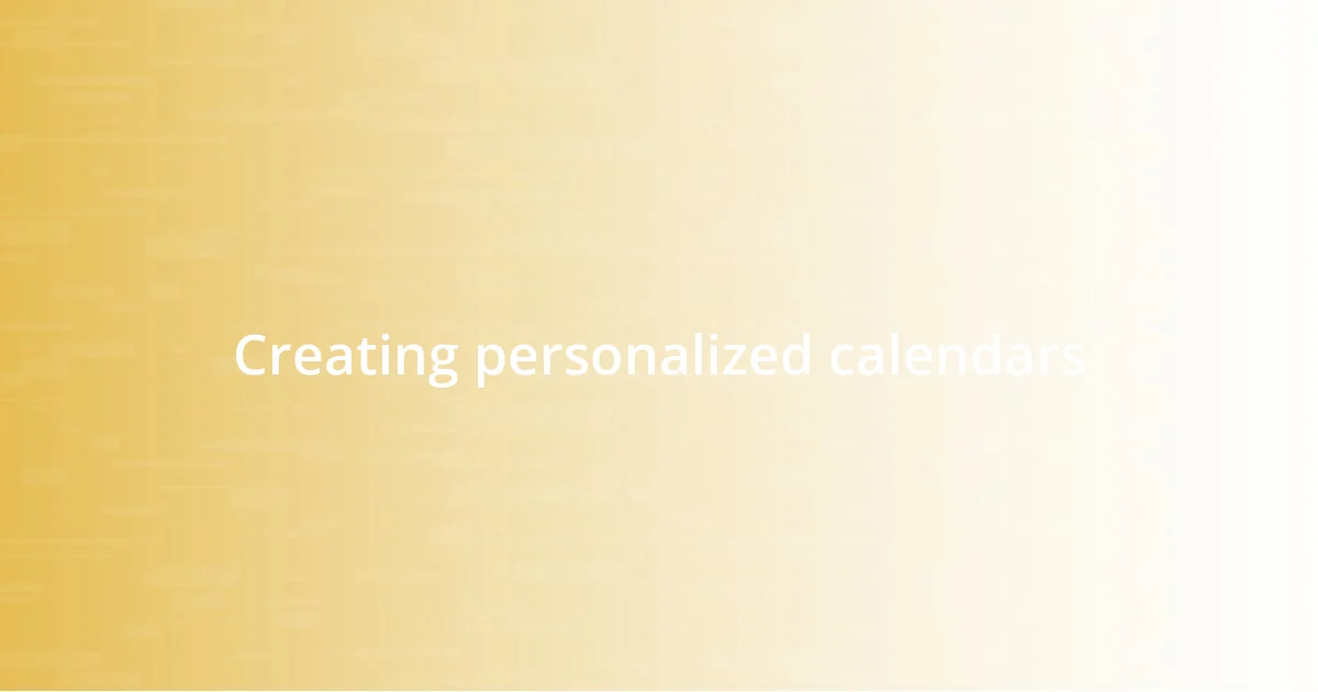 Creating personalized calendars