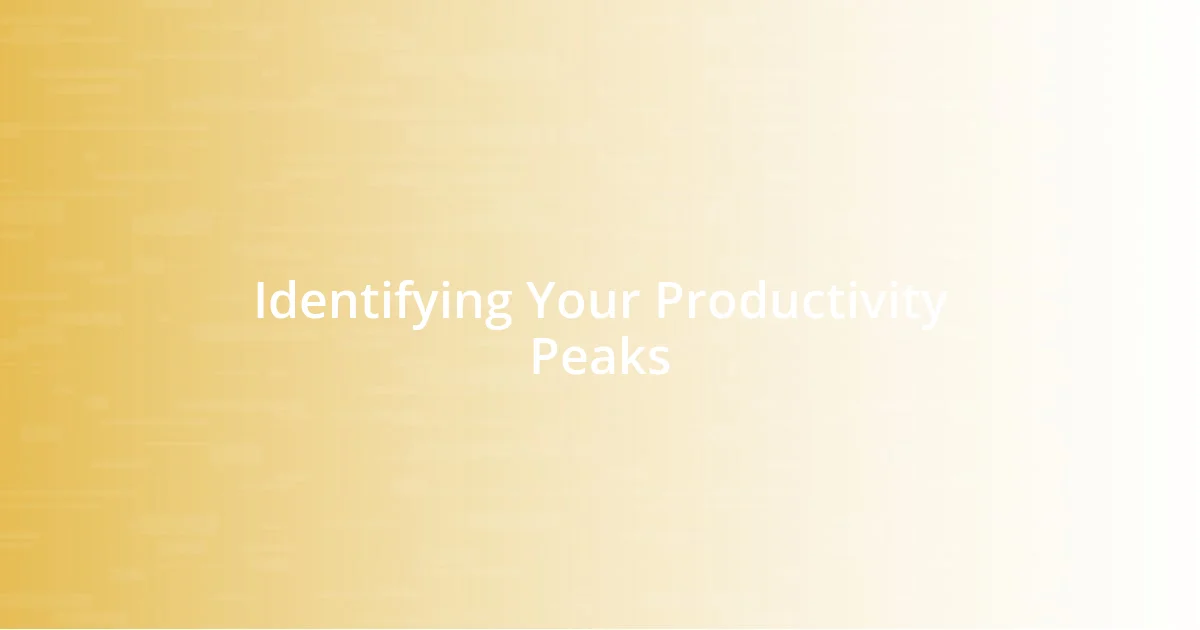 Identifying Your Productivity Peaks