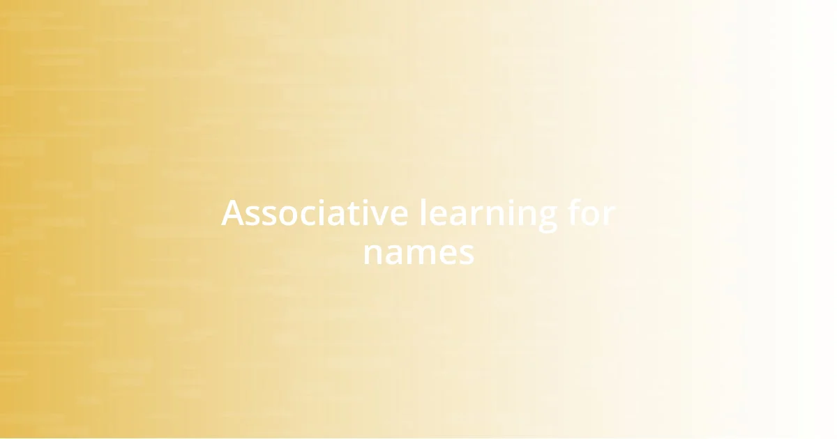 Associative learning for names